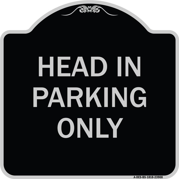 Signmission Head in Parking Only Heavy-Gauge Aluminum Architectural Sign, 18" x 18", BS-1818-23908 A-DES-BS-1818-23908 - main